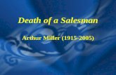 Death of a Salesman Arthur Miller (1915-2005). Arthur Miller.
