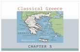 Classical Greece CHAPTER 5. Cultures of the Mountains and the Sea Chapter 5:1.
