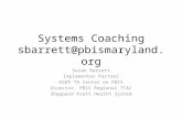 Systems Coaching sbarrett@pbismaryland.org Susan Barrett Implementer Partner OSEP TA Center on PBIS Director, PBIS Regional TTAC Sheppard Pratt Health.