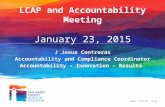Www.smcoe.org LCAP and Accountability Meeting January 23, 2015 J Jesus Contreras Accountability and Compliance Coordinator Accountability – Innovation.
