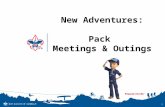 1 New Adventures: Pack Meetings & Outings. 2 What’s Changing What’s Not.