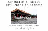 Confucian & Taoist influences on Chinese Art & Culture Jared Quigley Confucian temple in Kaohsiung, Taiwan