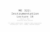 ME 322: Instrumentation Lecture 18 March 2, 2015 Professor Miles Greiner TC signal conditioner, Computer data acquisition introduction, Lab 7, myDAQ, LabVIEW.