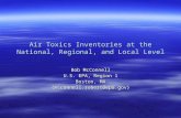 Air Toxics Inventories at the National, Regional, and Local Level Bob McConnell U.S. EPA, Region 1 Boston, MA {mcconnell.robert@epa.gov}