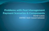 David Lamm ENTSC Soil Conservationist. Pest Management DEFINITION A site-specific combination of pest prevention, pest avoidance, pest monitoring, and.