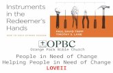 People in Need of Change Helping People in Need of Change LOVEII Orange Park Bible Church.