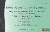 EMME User’s Conference Project Experience of a DYNAMEQ Simulation Model : TRPC – Smart Corridors Project October 4, 2010 Natarajan JANA Janarthanan PhD,