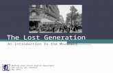 The Lost Generation An Introduction to the Movement Medford High School English Department For use by all teachers May 2012.
