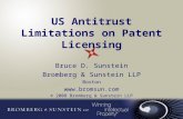 US Antitrust Limitations on Patent Licensing Bruce D. Sunstein Bromberg & Sunstein LLP Boston  © 2008 Bromberg & Sunstein LLP.