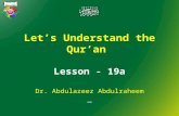 Let’s Understand the Qur’an Lesson - 19a Dr. Abdulazeez Abdulraheem.