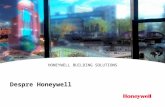 Despre Honeywell HONEYWELL BUILDING SOLUTIONS. Honeywell Proprietary Honeywell.com  2 Document control number Energie, Siguranta & Securitate Produse.
