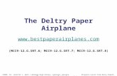 The Deltry Paper Airplane  (MCC9 ‐ 12.G.SRT.6; MCC9 ‐ 12.G.SRT.7; MCC9 ‐ 12.G.SRT.8) ©2009, Dr. Jennifer L. Bell, LaGrange High.