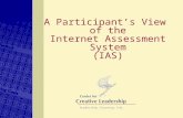 A Participant’s View of the Internet Assessment System (IAS)