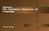 Syntax: The Sentence Patterns of Language Richard Ortega.