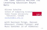 The IMAP Hybrid Method for Learning Gaussian Bayes Nets Oliver Schulte School of Computing Science Simon Fraser University Vancouver, Canada oschulte@cs.sfu.ca.