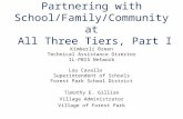 Partnering with School/Family/Community at All Three Tiers, Part I Kimberli Breen Technical Assistance Director IL-PBIS Network Lou Cavallo Superintendent.