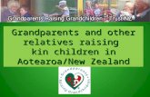 Grandparents and other relatives raising kin children in Aotearoa/New Zealand.