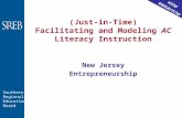HSTW MMGW/TCTW Southern Regional Education Board (Just-in-Time) Facilitating and Modeling AC Literacy Instruction New Jersey Entrepreneurship.