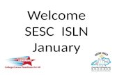 Welcome SESC ISLN January. Domain 1: Planning & Preparation Domain 2: Classroom Environment Domain 3: Instruction Domain 4: Professional Responsibilities.