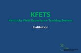 KFETS Kentucky Field Experience Tracking System Institution.