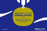 What is the School Sport Award? A new national Award scheme for physical education and school sport that will: Recognise and celebrate successful PE &