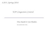 TCP Congestion Control Dina Katabi & Sam Madden nms.csail.mit.edu/~dina 6.033, Spring 2014.