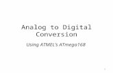 1 Analog to Digital Conversion Using ATMEL’s ATmega168.