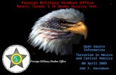 Open Source Information Terrorism in Mexico and Central America 08 April 2005 CW4 T. Davidson Foreign Military Studies Office Mexico, Canada, & SW Border.