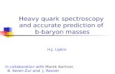 Heavy quark spectroscopy and accurate prediction of b-baryon masses in collaboration with Marek Karliner, B. Keren-Zur and J. Rosner H.J. Lipkin.