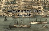 Alexander The Great Tommy & Chris. The Beginning of Alexander the Great Alexander the Great also known as Alexander III of Macedon was born on July 20,