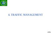 4. TRAFFIC MANAGEMENT. Traffic Control Different Levels of (Preventive) Congestion Control: - Admission Control: Ensure QoS of new connection without.