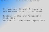 Mr. RizzoUS: War and Prosperity 1917-1929 At Home and Abroad: Prosperity and Depression Unit, 1917-1940 Section 1: War and Prosperity 1917-1929 Section.