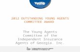2012 OUTSTANDING YOUNG AGENTS COMMITTEE AWARD The Young Agents Committee of the Independent Insurance Agents of Georgia. Inc.
