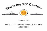 Lesson 14 WW II -- Second Battle of the Atlantic.