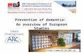 Prevention of dementia: An overview of European Studies Laura Fratiglioni .