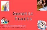 Genetic Traits Visit  For 100’s of free power points.