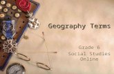 Geography Terms Grade 6 Social Studies Online. Geography  Identify and use the key geographic elements on maps (i.e., island, bay, gulf, cape, river,