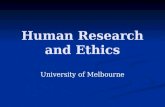Human Research and Ethics University of Melbourne.
