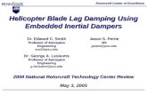 Rotorcraft Center of Excellence Helicopter Blade Lag Damping Using Embedded Inertial Dampers 2004 National Rotorcraft Technology Center Review May 3, 2005.