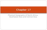 Physical Geography of North Africa, Southwest Asia and Central Asia Chapter 17.
