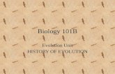 Biology 101B Evolution Unit HISTORY OF EVOLUTION.