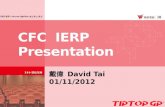 CFC IERP Presentation 戴偉 David Tai 01/11/2012 整合輔導 精進管理 實現投資效益 持續改善投資效益 Pre -Sale Demand clarifying & Solution Planning Valued Sales
