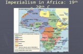 Imperialism in Africa: 19 th – 20 th C.. I. Imperialism in the 19 th Century: “New Imperialism” A. Prior to 1850, W. European conquest of land overseas.
