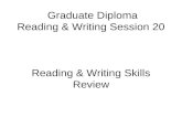 Graduate Diploma Reading & Writing Session 20 Reading & Writing Skills Review.