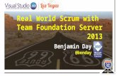 Real World Scrum with Team Foundation Server 2013 Benjamin Day @benday.