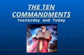 THE TEN COMMANDMENTS Yesterday and Today. An eye for an eye … In an attempt to deal with lawlessness, people were carrying enforcement of laws and punishment.