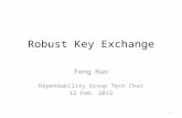 Robust Key Exchange Feng Hao Dependability Group Tech Chat 12 Feb, 2013 1.