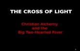 1 Christian Alchemy and the Big Two-Hearted River.
