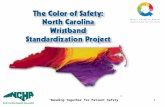 “Banding Together for Patient Safety”1. 2 Color-Coded Wristband Standardization in North Carolina Executive Summary Background: In Pennsylvania there.