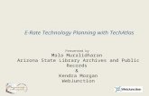 Presented by Mala Muralidharan Arizona State Library Archives and Public Records & Kendra Morgan WebJunction E-Rate Technology Planning with TechAtlas.
